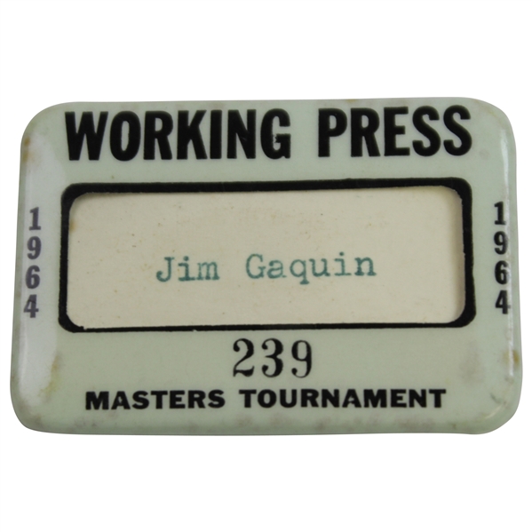 1964 Masters Tournament Working Press Badge #239 - Jim Gaquin