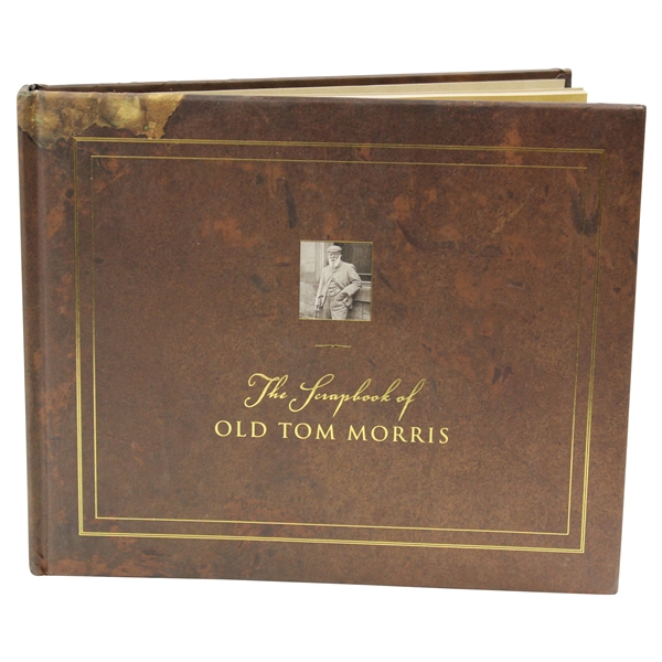 The Scrapbook of Old Tom Morris Book Compiled by David Joy