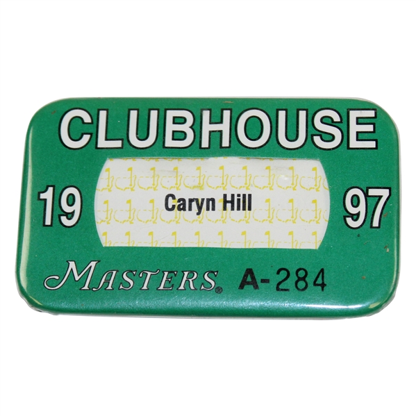 1997 Masters Tournament CLUBHOUSE Badge #A-284 - Caryn Hill - Tiger Woods First Masters Win
