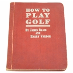 Circa 1911 How to Play Golf by James Braid and Harry Vardon Spalding Annual