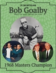 ~ In Memoriam of 1968 Masters Champion Mr. Bob Goalby ~