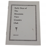 1898-1927 Early Days of the Mountain View Country Club Booklet