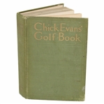 1921 Chick Evans Golf Book First Edition - Champion 1916/1920 US Amateur & 1916 US Open