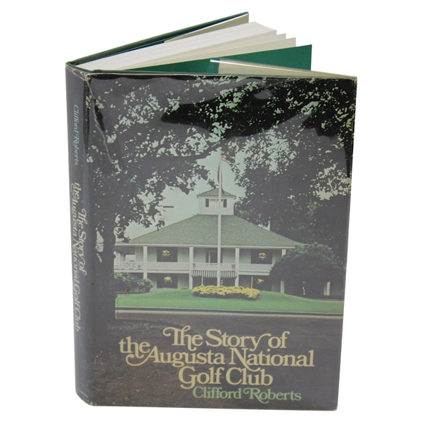 1976 The Story of Augusta National Golf Club Book by Clifford Roberts