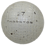 Circa 1890 Thornton 27 Super B Golf Ball from Frank Hardison Collection - Excellent Condition