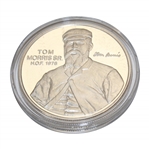 Tom Morris Sr. H.O.F. 1976 One Troy Ounce .999 Fine Silver Medallion