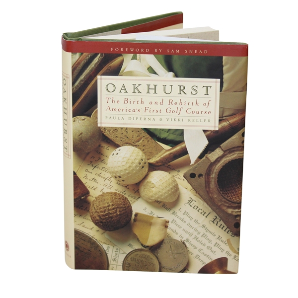 Oakhurst: The Birth And Rebirth Of Americas First Golf Course Book by Diferna & Keller