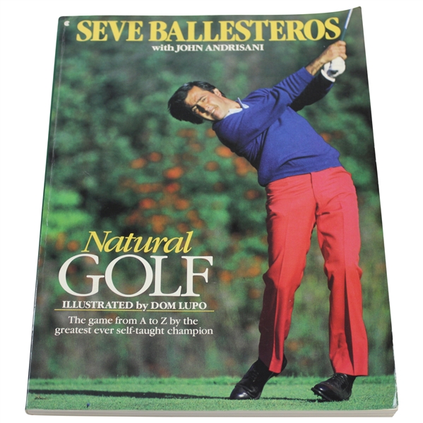 Seve Ballesteros - Natural Golf' Book by John Andrisani - John Andrisani Collection