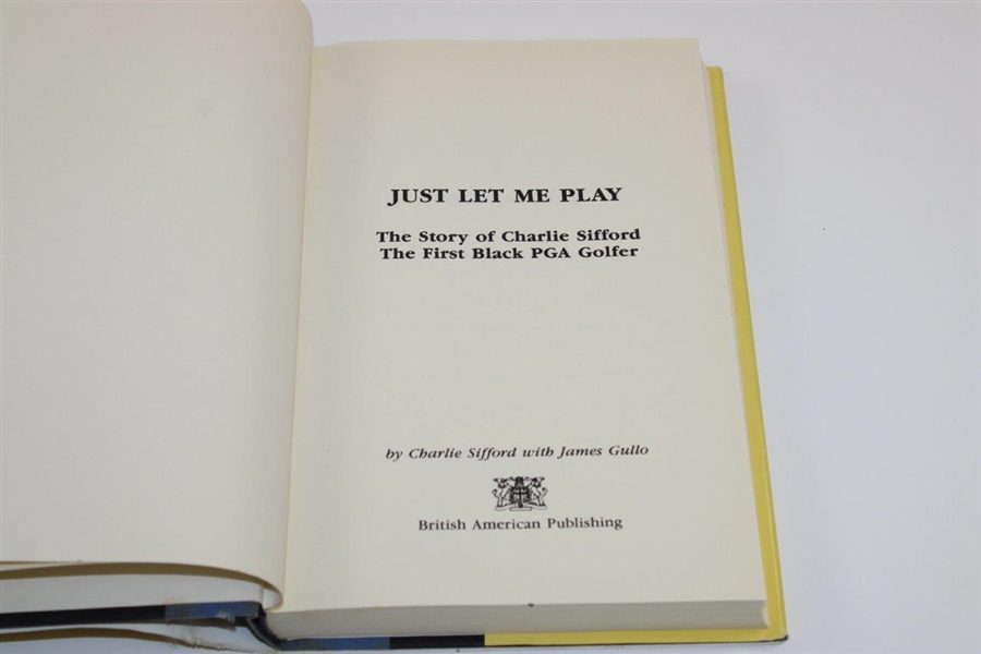 Charlie Sifford Signed 'Just Let Me Play' Book with Inscription - Ralph Hackett Collection JSA ALOA