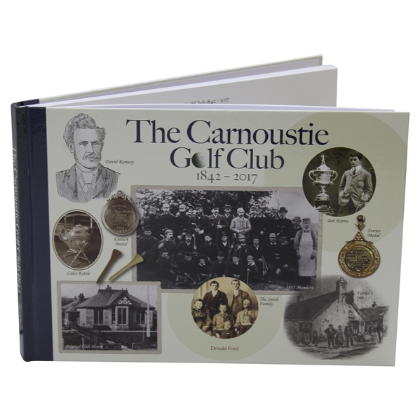 1842-2017 The Carnoustie Golf Club 1st Ed. Book Signed by Author Donald Ford