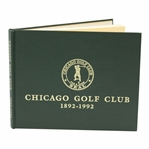 1892-1992 Chicago Golf Club' History Book by Ross Goodner - 1991