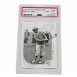 Bobby Jones 2001 SP Authentic Golf Card #26 PSA 8.5 NM-MT+ #43278195