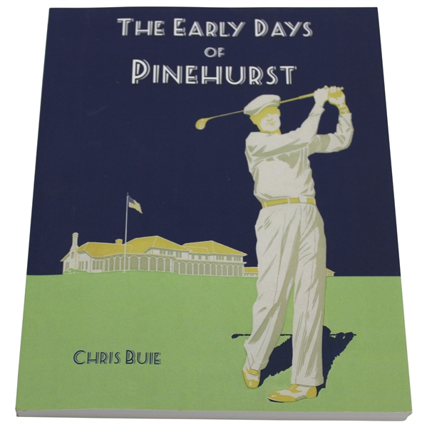 2014 The Early Days of Pinehurst Book by Chris Buie