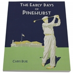 2014 'The Early Days of Pinehurst' Book by Chris Buie