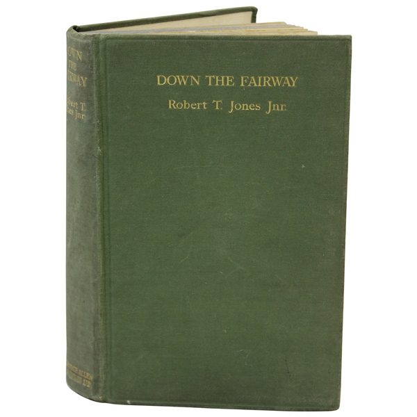1927 Down The Fairway 1st Edition UK Book by Robert (Bobby) T. Jones, Jnr.