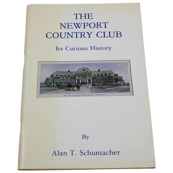 1986 'The Newport Country Club: Its Curious History' Year Book by Alan T. Schumacher