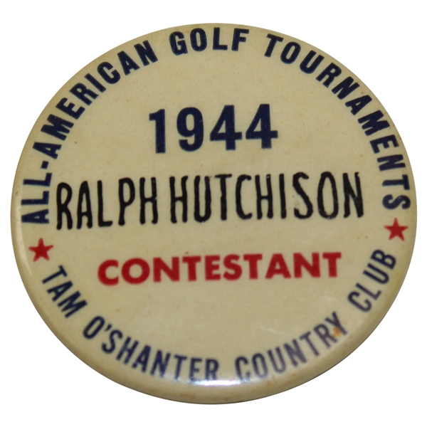 Ralph Hutchisons 1944 All-American Golf Tournament at Tam OShanter CC Contestant Badge