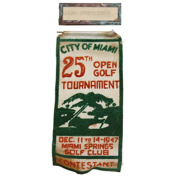 Ralph Hutchisons 1947 25th Open Tournament at Miami Springs GC Contestant Badge/Ribbon