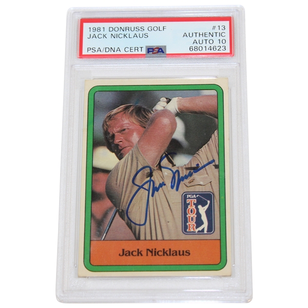 Jack Nicklaus Signed 1981 Donruss Rookie Card PSA/DNA Certified Auto Grade GEM-MT 10 #68014623