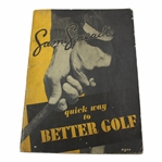 1938 Sam Sneads Quick Way to Better Golf Pictorial