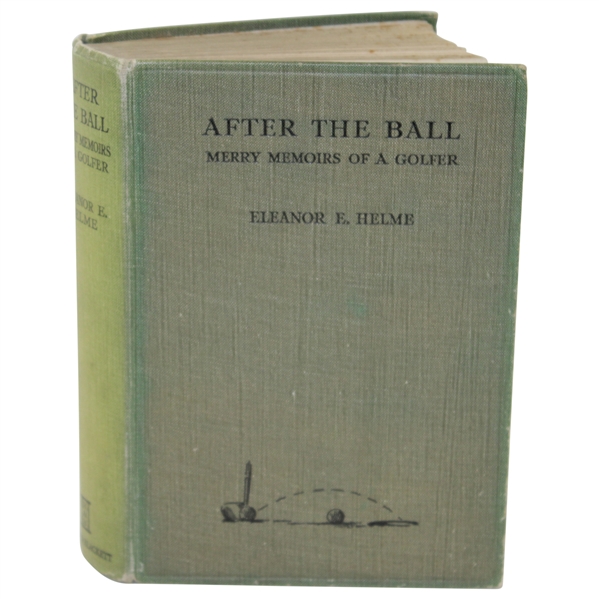 1931 After The Ball: Merry Memoirs of a Golfer Golf Book by Eleanor E. Helme
