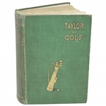 1902 Taylor On Golf: Impressions, Comments, & Hints Golf Book by J.H. Taylor