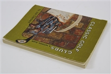 Classic Golf Clubs: A Periodical Guide' by Joe Clement with Values Pamphlet