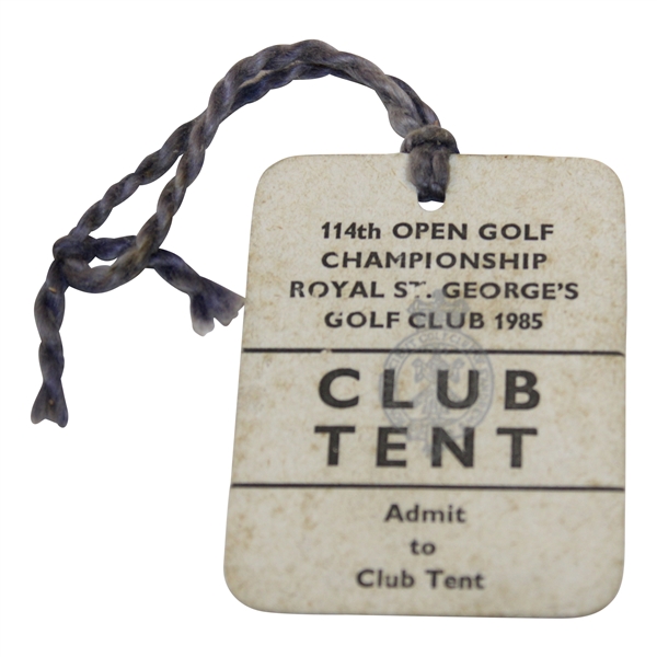 1985 Open Championship at Royal St. George's GC Badge (Club Tent)