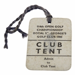 1985 Open Championship at Royal St. Georges GC Badge (Club Tent)