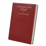 Scotlands Gift - Golf Reissue Book by Charles Blair Macdonald - Unopened
