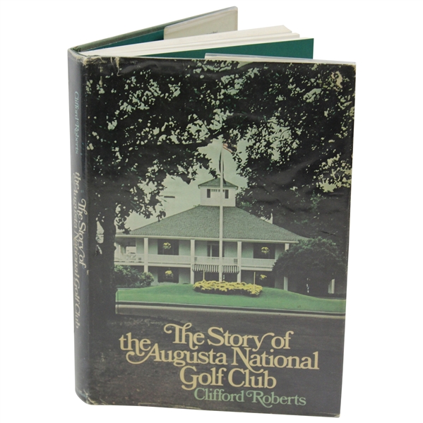 1976 The Story of Augusta National 1st Ed Book by Clifford Roberts