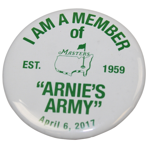 2017 Masters Tournament I Am A Member of Arnies Army Commemorative Pinback Button