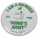 2017 Masters Tournament I Am A Member of Arnies Army Commemorative Pinback Button