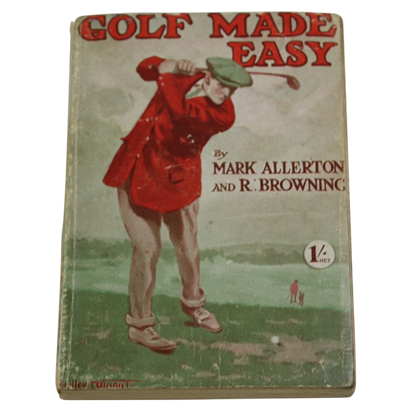 1910 Golf Made Easy First Edition by Mark Allerton & Robert Browning