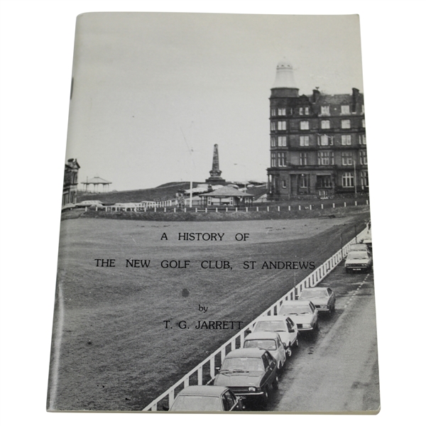 1982 A History Of The New Golf Club St. Andrews by T.G. Jarrett 