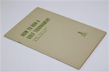 1936 'How To Run A Golf Tournament' By Bobby Jones