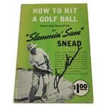 Sam Snead Signed 1950 How To Hit A Golf Ball From Any Sort of Lie Book
