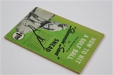Sam Snead Signed 1950 'How To Hit A Golf Ball From Any Sort of Lie' Book