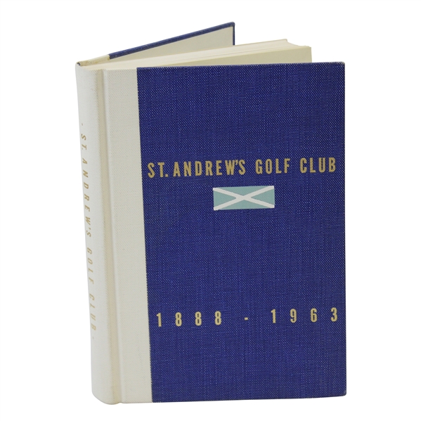 St. Andrews Golf Club 1888 – 1938 By H.B. Martin Part 1 The 1st 50 Year History Book - 1963