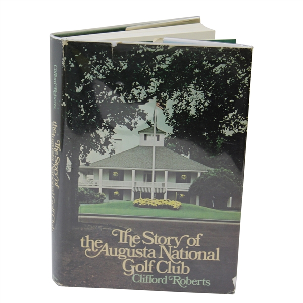 1976 The Story Of The Augusta National Golf Club 1st Ed Book by Clifford Roberts