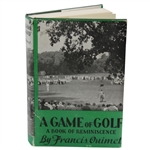 A Game Of Golf Anniversary Edition Book by Francis Ouimet w/Dust Jacket