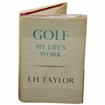 1943 Golf My Lifes Work Book by J.H.Taylor Book