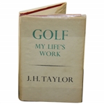 1943 Golf My Lifes Work Book by J.H.Taylor Book
