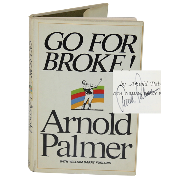 Arnold Palmer Signed 1973 First Edition Go For Broke JSA ALOA