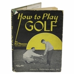 1939 How To Play Golf 2nd Edition Book by Ben Thompson Signed By Author