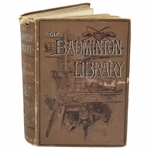 1895 The Badminton Library of Sports and Pastimes by Horace G. Hutchinson