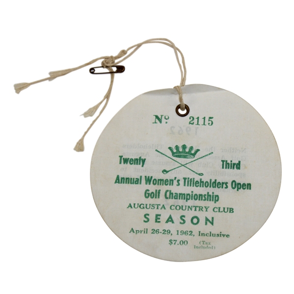 1962 Womens Titleholders Open Season Pass at Augusta CC Ticket #2115 - Mickey Wright Win