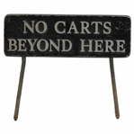 ‘No Carts Beyond Here’ Vintage Iron Course Sign