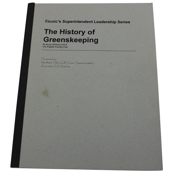 The History of Greenskeeping by Bruce Williams - CGCS Los Angeles C.C.