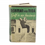 1956 Golf Is My Business Book by Norman von Nilda